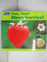 【書寶二手書T1／少年童書_D51】Yum,Yum! Strawberries_精平裝： 精裝本