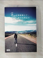 【書寶二手書T1／旅遊_BEK】夢想這條路踏上了,跪著也要走完_Peter Su