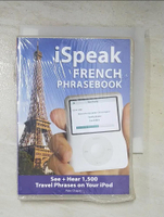 【書寶二手書T7／語言學習_GYW】iSpeak French Phrasebook (MP3 CD + Guide) : The Ultimate Audio + Visual Phrasebook for Your iPod_Alex Chapin
