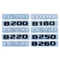 3D ABS Chrome Black For Mercedes Benz B180 B200 B220 B250 B260 W246 W245 Car Trunk Letters Emblem Badge Logo Sticker Accessories