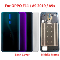 Back Cover For Oppo F11 A9 2019 A9x CPH1913 CPH1911 PCEM00 Battery Cover+Middle Frame Rear Door Housing Case with Camera lens