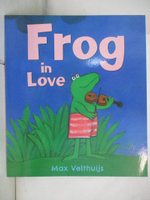 【書寶二手書T2／少年童書_DYM】Frog in Love_Max Velthuijs