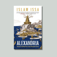 Buku Alexandria: Sejarah Lengkap Kota yang Mengubah Dunia