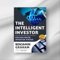 Buku The Intelligent Investor “ Bacaan Wajib Investor Pemula “ Oleh Benjamin Graham