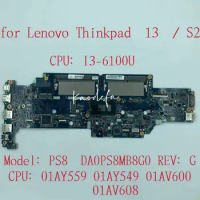 DA0PS8MB8G0 For Lenovo ThinkPad 13 / S2 Laptop Motherboard CPU I3- 6100U DDR4 PS8 FRU: 01AV600 01AV608 01AY559 01AY549