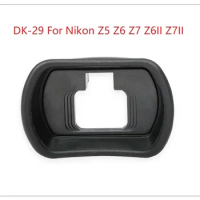 1Pcs DK-29 DK29 (OEM) Eyecup Eyepiece View Finder Eye Cup For Nikon Z5 Z6 Z7 Z6II Z7II Viewfinder Soft Camera parts