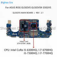 For ASUS ROG GL502VS GL502VSK G502VSK Laptop Motherboard W/ i5-6300HQ i7-6700HQ i7-7700HQ CPU GTX1070 8GB-GPU GL502VS MAIN BOARD