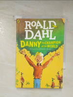 【書寶二手書T1／原文小說_BG9】Danny the champion of the world_Roald Dahl ; illustrated by Quentin Blake