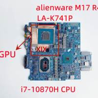 LA-K741P FOR alienware M17 R4 Laptop Motherboard With i7-10870H CPU RTX 3060 RTX3070 RTX3080 GPU 100% Fully tested