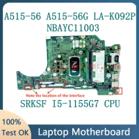 FH5AT LA-K092P Mainboard For ACER A515-56 A515-56G Laptop Motherboard NBATC1103 With SRKSF I5-1155G7 CPU 100% Full Tested Good