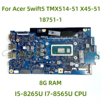 For Acer Swift5 TMX514-51/X45-51/SF514-53T laptop motherboard 18751-1 with I5-8265U/I7-8565U CPU RAM: 8G 100% Tested Fully Work