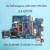LA-G717P for Dell Inspiron 3490 3590 3790 5494 Vostro 3590 Laptop Motherboard with i3-10110U i5-10210U I7-10510U CPU 100% tested