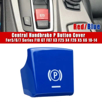 Parking Brake P Button Switch Cover For -BMW 5/6/7 Series F10 GT F07 X3 F25 X4 F26 X5 X6 2010-2014