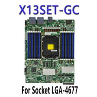 X13SET-GC FOR Supermicro Motherboards 4th generation LGA-4677 PIN DDR5-4400MT Intel C741 processor Tested Well bofore shipping