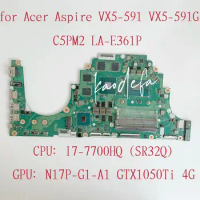 C5PM2 LA-E361P Mainboard for Acer Aspire VX5-591 Laptop Motherboard CPU :I7-7700HQ SR32Q GPU:N17P-G1-A1 GTX1050TI 4G Test OK