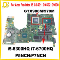 P5NCN/P7NCN for Acer Predator 15 G9-591 G9-591R G9-592 G9-791 G9000 laptop motherboard i5-6300HQ i7-6700HQ GTX980M/970M DDR4