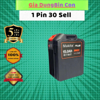 [ LẺ PIN 30 KHÔNG SẠC ]  Pin 30Cell Makita 15Ah Dung Lượng Cao, Chân Pin Phổ Thông, Có Đèn Báo Pin