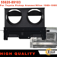 CJ7F ที่วางแก้วแผงหน้าปัดกลางสำหรับรถกระบะโตโยต้า 4runner/Hilux ปี 1989-1995 5562089103 55620-89103 