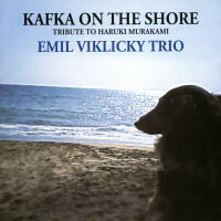 艾米．維克奇三重奏：海邊的卡夫卡～獻給村上春樹 Emil Viklicky Trio: Kafka On The Shore～Tribute to Haruki Murakami (CD)【Venus】