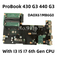 DA0X61MB6G0 For HP ProBook 430 G3 440 G3 Laptop Motherboard With i3-6100U i5-6200U i7-6500U CPU DDR3L SPS：830935-601 830937-601