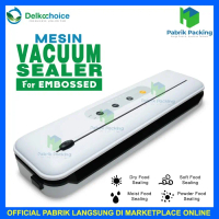 MESIN VACUUM SEALER - MESIN VAKUM MAKANAN DELKOCHOICE EMBOSSED