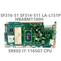 For Acer Swift 3 SF316-51 SF314-511 Laptop Motherboard GH4UT LA-L151P Mainboard NBABM1100H W/ SRK02 I7-1165G7 CPU 100% Tested OK