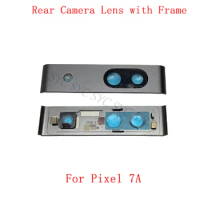 Back Rear Camera Lens Glass with Frame Holder For Google Pixel 7A Camera Frame Repair Parts