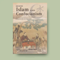 Islam and Confucianism: A Civilizational Dialogue (New Edition) | ISTAC-IIUM