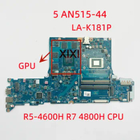 LA-K181P For Acer Nitro 5 AN515-44 Laptop Motherboard with R5-4600H R7 4800H CPU GTX1650 4G GPU 100% Teste