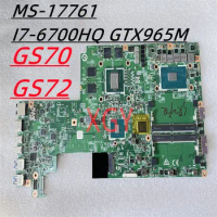 Original FOR MSI GS70 GS72 LAPTOP Motherboard With MS-17761 VER 1.0 I7-6700HQ GTX965M 100% TESED OK