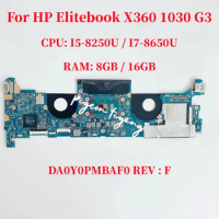 DA0Y0PMBAF0 REV:F For HP Elitebook X360 1030 G3 Laptop Motherboard CPU: I5-8250U I7-8650U RAM: 8GB/16GB L31860-601 L31867-601