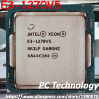 Original Intel Xeon E3-1270V5 SR2LF CPU 3.60GHz 8M 80W LGA1151 E3-1270 V5 Quad-core E3 1270 V5 proce