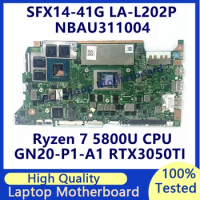 LA-L202P Mainboard For Acer SFX14-41G Laptop Motherboard With Ryzen 7 5800U CPU GN20-P1-A1 RTX3050TI NBAU311004 100% Tested Good