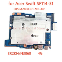 For Acer Swift SF114-31 laptop motherboard 6050A2888301-MB-A01 with CPU 3060 4G 100% Tested Fully Work