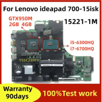 For Lenovo ideapad 700-15isk xiaoxin700 laptop motherboard 15221-1m with CPU i5-6300H/i7-6700h GPU gtx950m 100% Test work