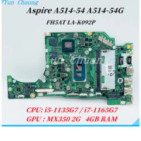 FH5AT LA-K092P For Acer Aspire A514-54 A514-54G Laptop Motherboard NBA2111003 With i5-1135G7/i7-1165G7 CPU+MX350 2G GPU 4GB RAM