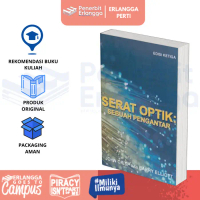 [Erlangga] Buku Referensi Mahasiswa: Serat Optik: Sebuah Pengantar - Buku Saintek