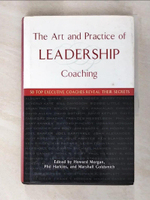 【書寶二手書T2／大學商學_KK9】The Art And Practice Of Leadership Coaching: 50 Top Executive Coaches Reveal Their Secrets_Morgan, Howard J./ Harkins, Phil/ Goldsmith, Marshall