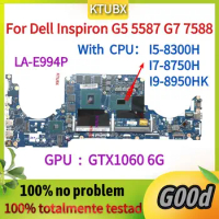 CN-0TM9WY 0TM9WY TM9WY TM9WY.For Dell Inspiron G5 5587 G7 7588 Laptop Motherboard.With I5 I7 I9 CPU.GTX1060 6G GPU.LA-E994P