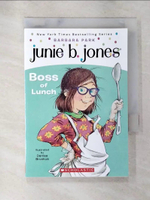 【書寶二手書T2／原文小說_AZN】Junie B., First Grader: Boss of Lunch_Barbara Park; Denise Brunkus