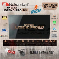 Nakamichi LEGEND PRO 12S 9" inch RAM 12/128 GB Head Unit Android NA-3102i 4K Tape Mobil 12 S + Camer