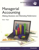 Managerial Accounting: Making Decisions and Motivating Performance  Datar、Rajan 2013 Pearson