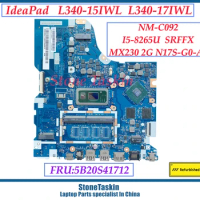 StoneTaskin 5B20S41712 For Lenovo Ideapad L340-15IWL L340-17IWL Laptop Motherboard FG7N0 NM-C092 SRFFX I5-8265U MX230 2GB Tested