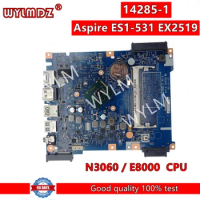 14285-1 Laptop Motherboard For Acer Aspire ES1-531 EX2519 Notebook Mainboard With N3060 X5-E8000 CPU
