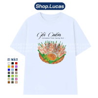 Áo Thun Việt Nam GỎI CUỐN In Hình Món Ăn Du Lịch Nam Nữ Unisex Cổ Tròn Chất Cotton Shoplucas Brand L