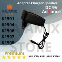 Charger Speaker Advance 9V Premium Supply K1501, K1504, K1506, K1507, K1508, K6D, K8D, K881, K882