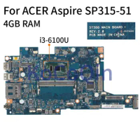 Laptop Motherboard For ACER Aspire Spin 3 SP315 SP315-51 I3-6100U 4GB Notebook Mainboard ST5DB SR2EU With 4GB RAM