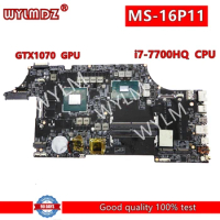 MS-16P11 Laptop Motherboard For MSI E63VR GE63 GP63 GL63 Notebook Mainboard with i7-7700HQ CPU GTX1070-V8G GPU