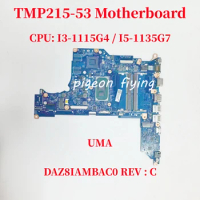 DAZ8IAMBAC0 RAV : C Mainboard For ACER TRAVEMATE TMP215-53 Laptop Motherboard CPU: I3-1115G4 I5-1135G7 UMA 100% Test Ok