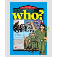 Sách – Who? Chuyện Kể Về Danh Nhân Thế Giới - CHE GUEVARA